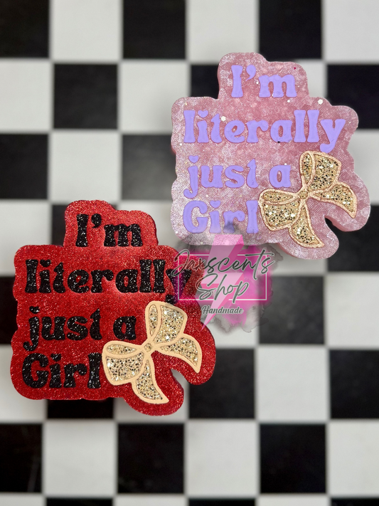 I’m Literally Just A Girl