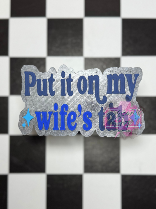 Put It On My Wife’s Tab