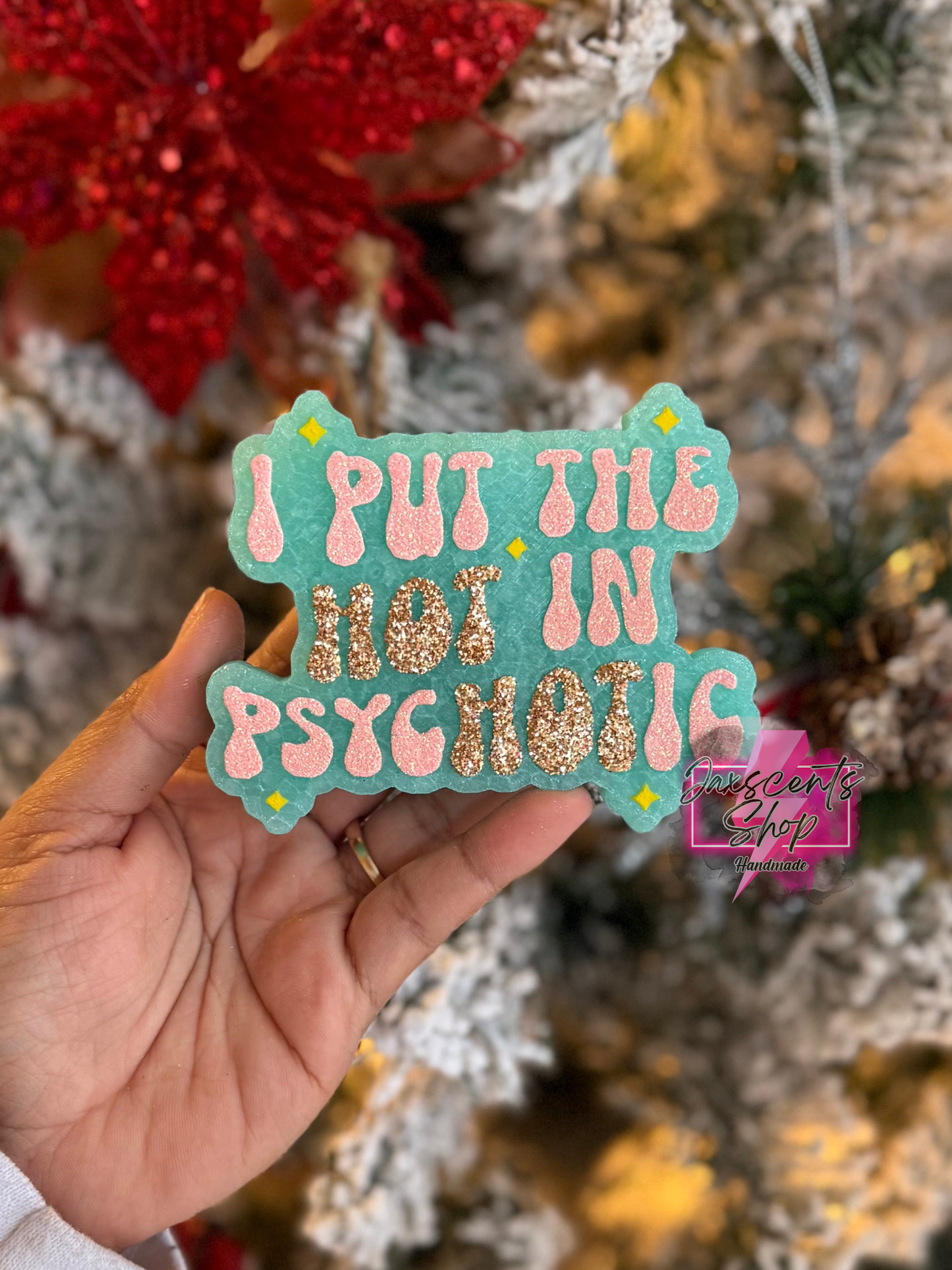 I put the hot in psychotic