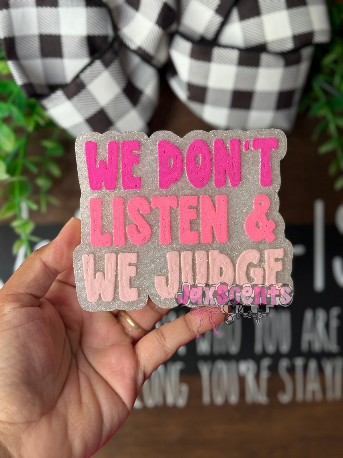 We Don’t Listen & We Judge Car Freshie