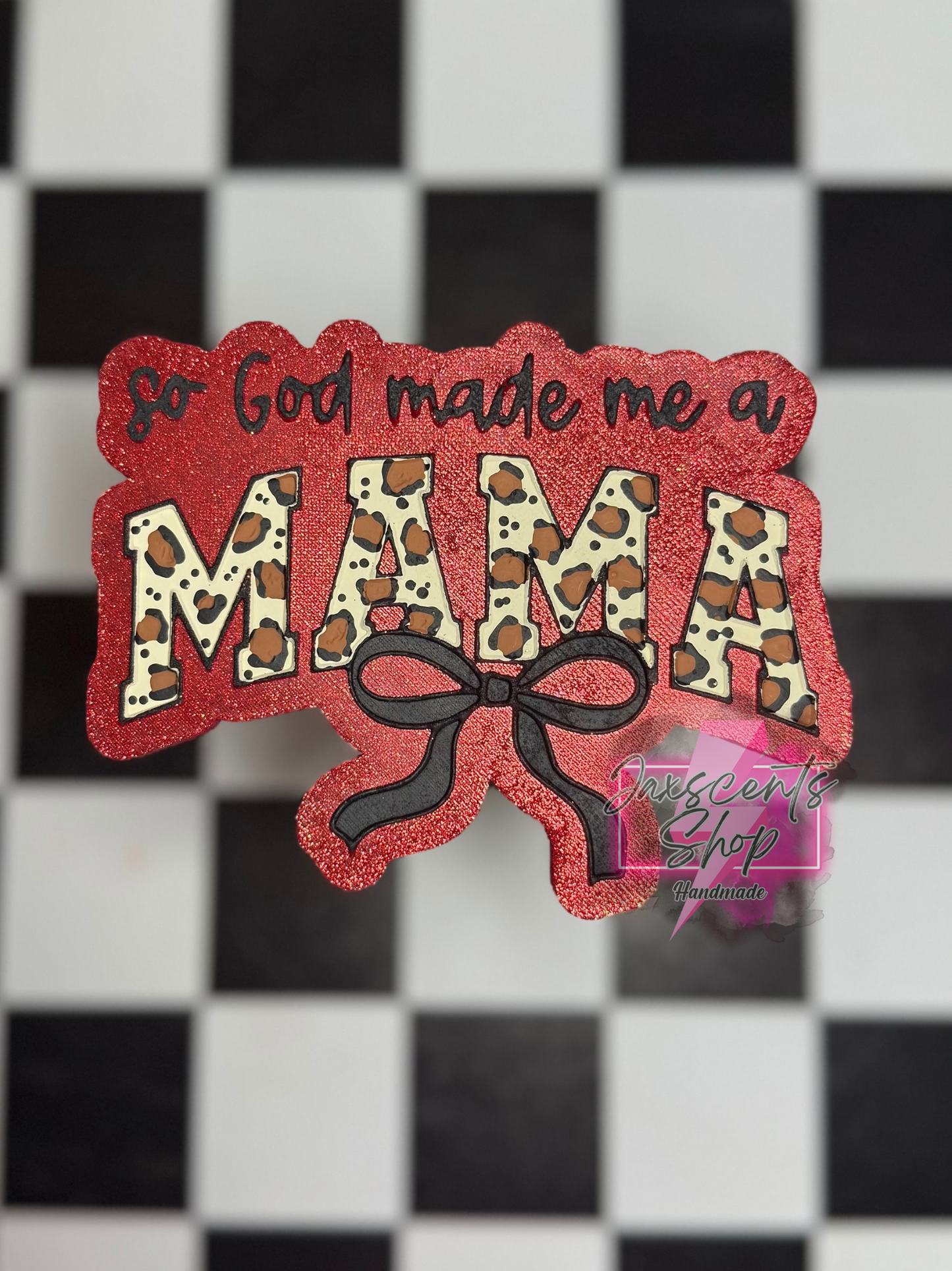 So God Made Me A Mama