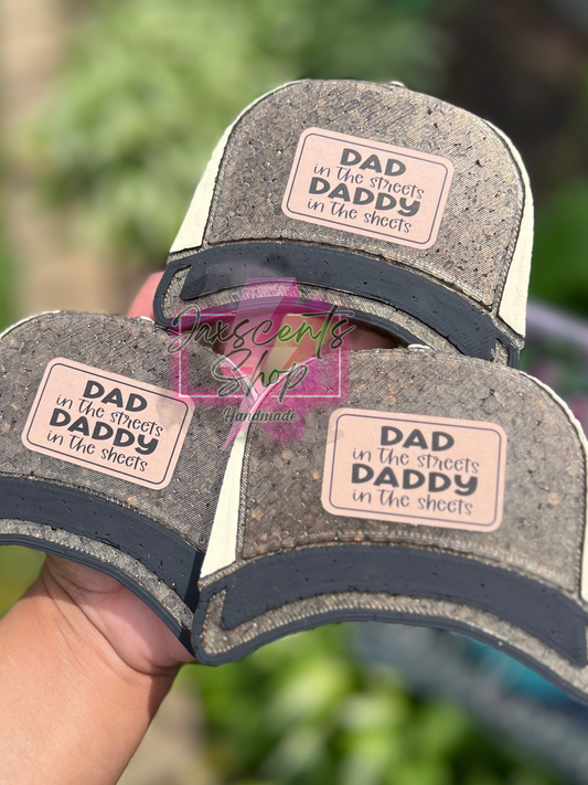 Dad in the streets, daddy in the sheets HAT