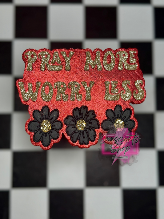 Pray More Worry Less