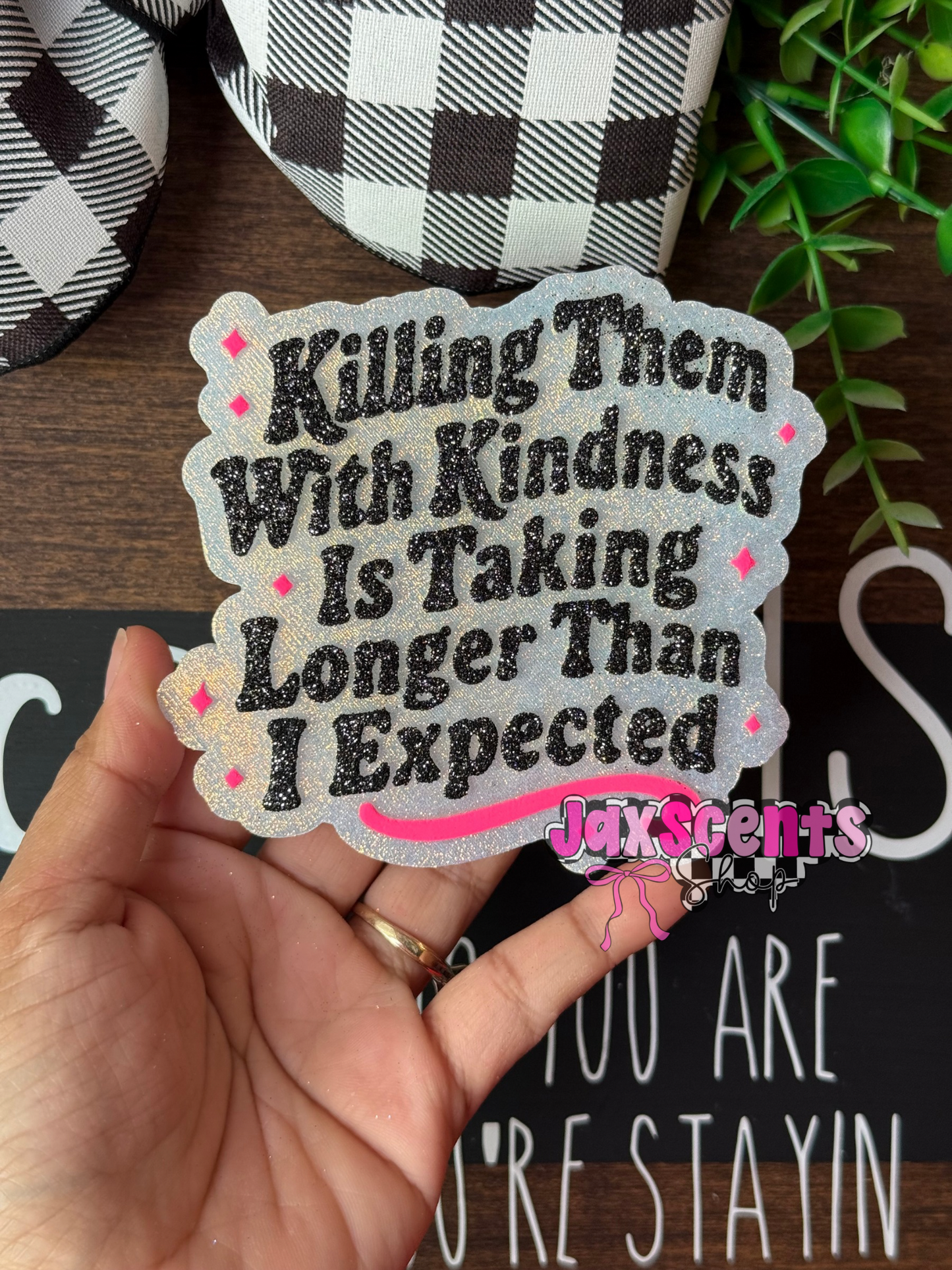 Killing Them With Kindness Car Freshie