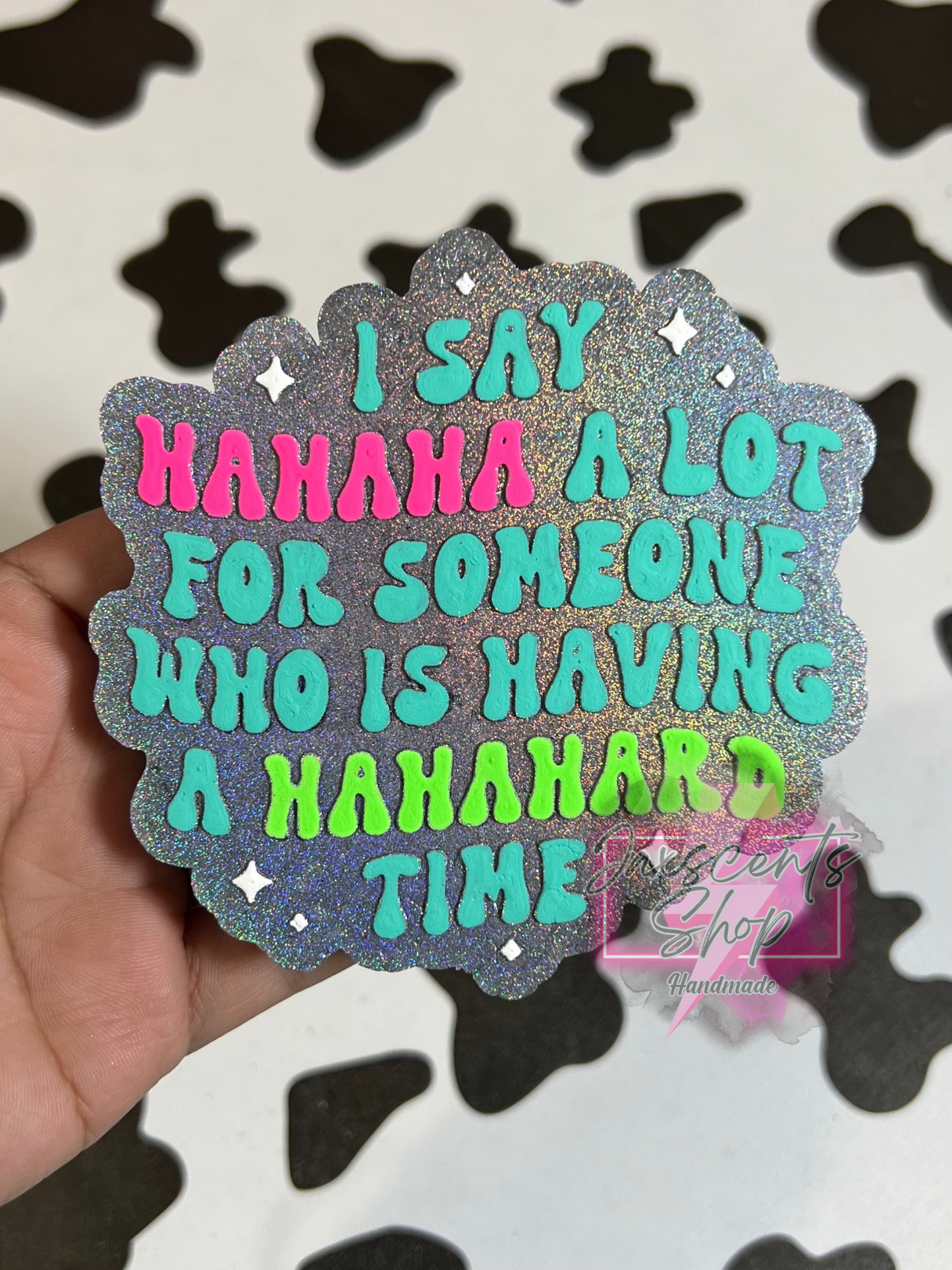 I Say Hahaha A Lot