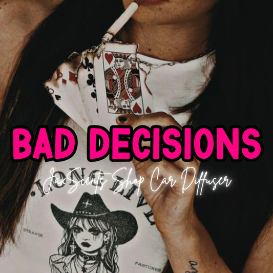 Bad Decisions Car Diffuser