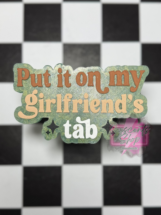 Put It On My Girlfriend’s Tab