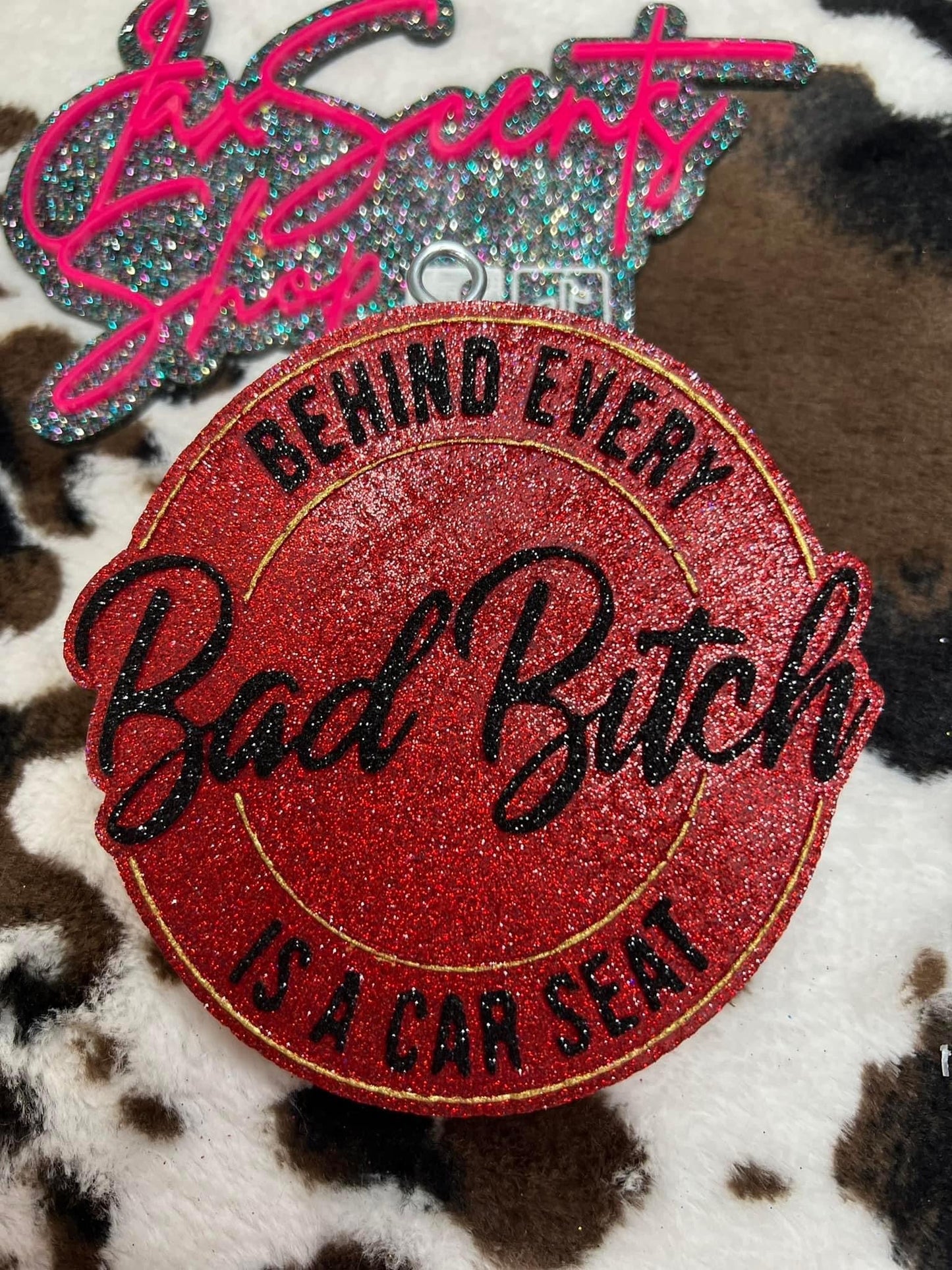 Behind Every Bad Bitch is a Car Seat