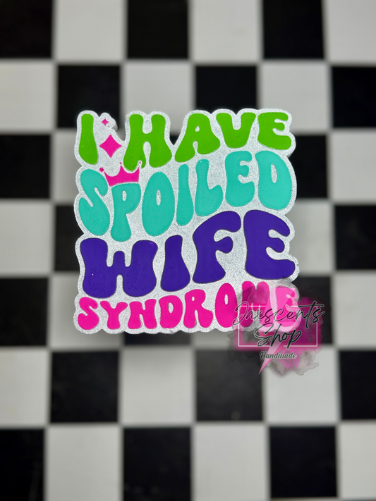 Spoiled Wife Syndrome