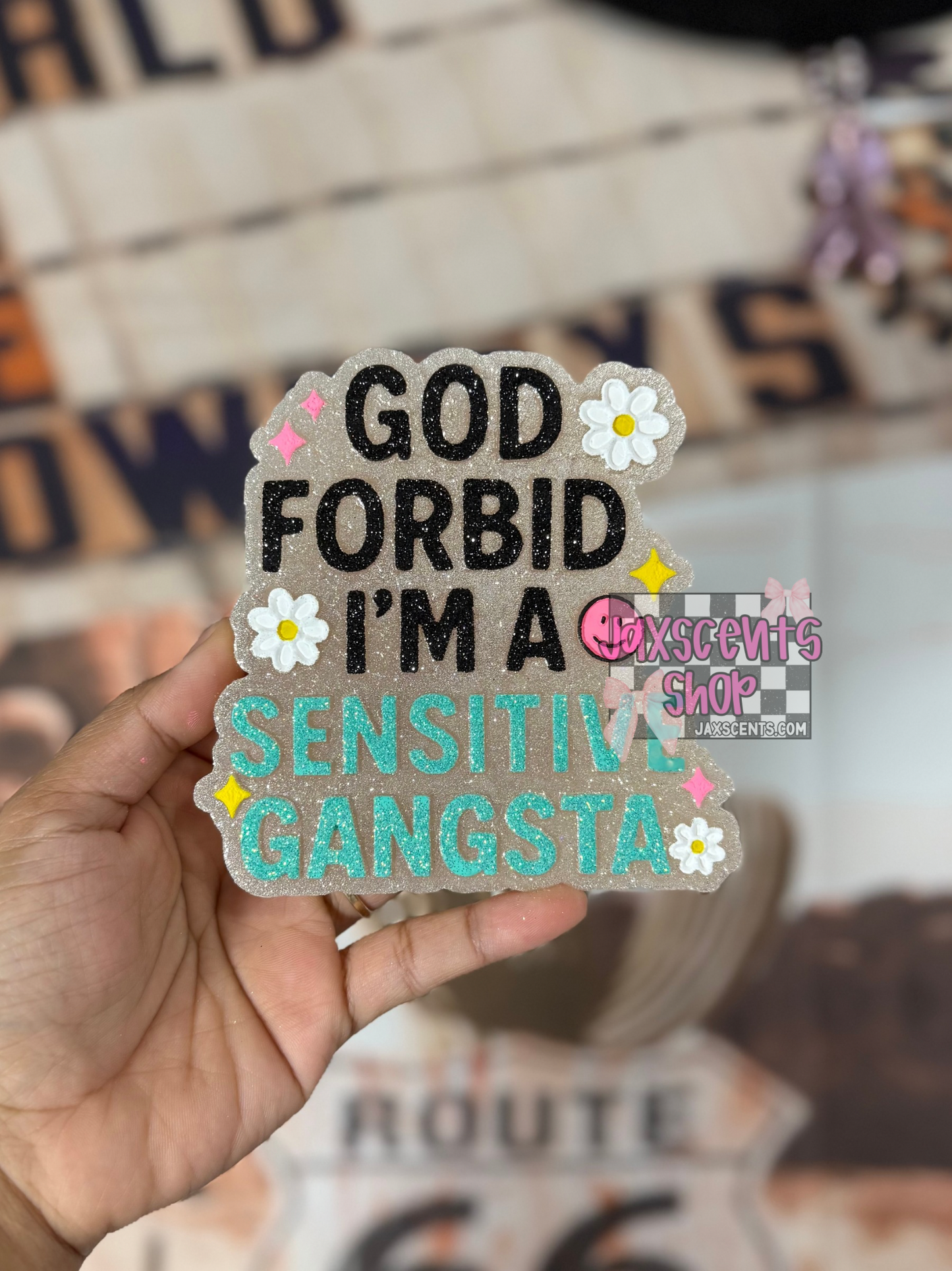 God Forbid I’m a Sensitive Gangsta Car Freshie