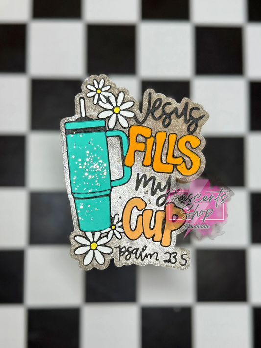 Jesus fills my cup