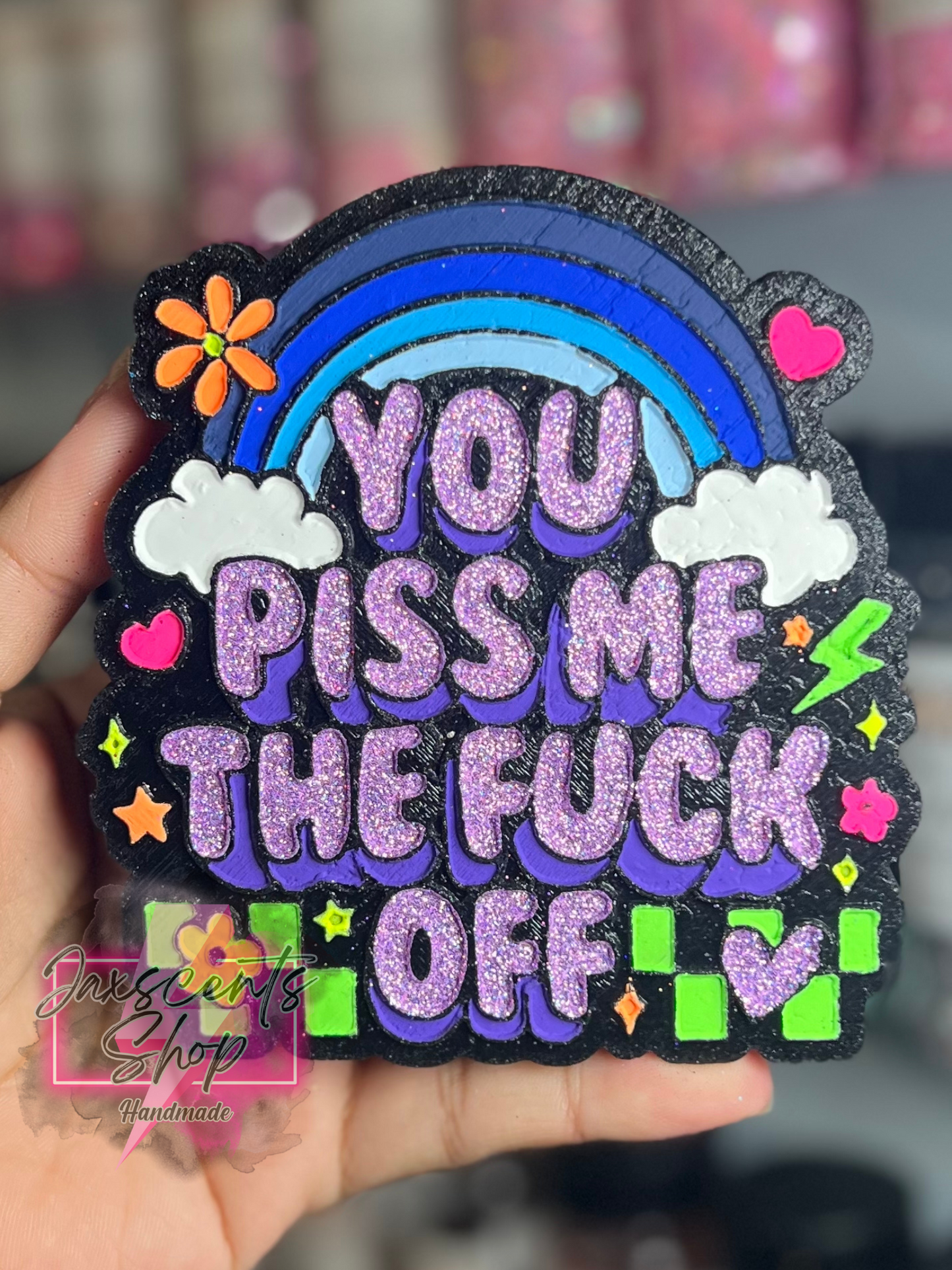 You Piss Me The Fuck Off