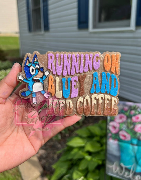 Running on Blue Dog and Iced Coffee