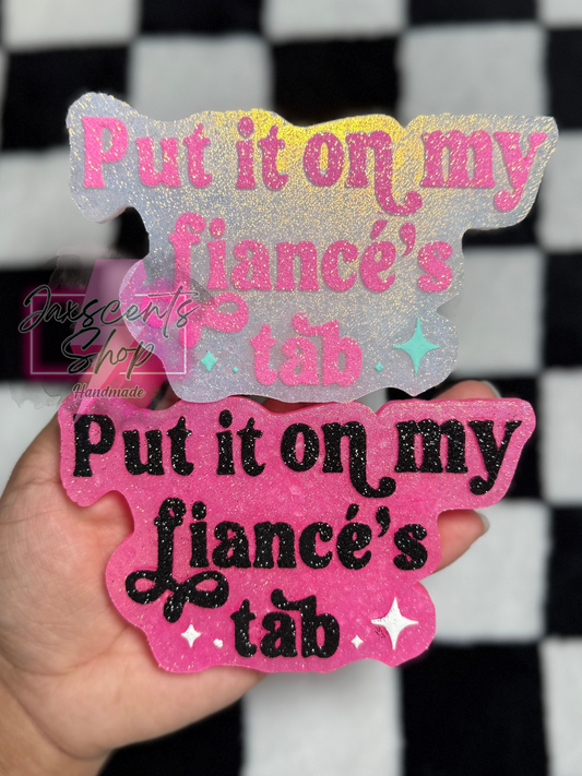 Put It On My Fiancé’s Tab