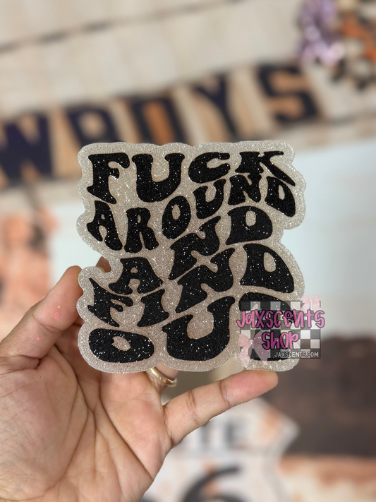 Fuck Around And Find Out Car Freshie