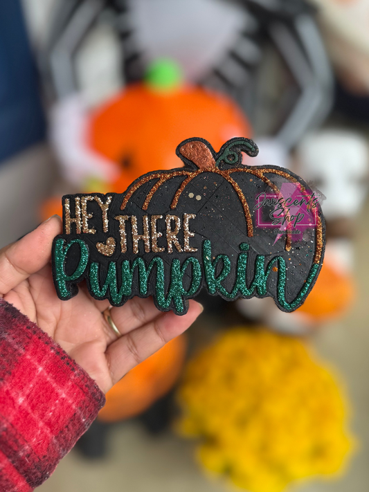 Hey There Pumpkin