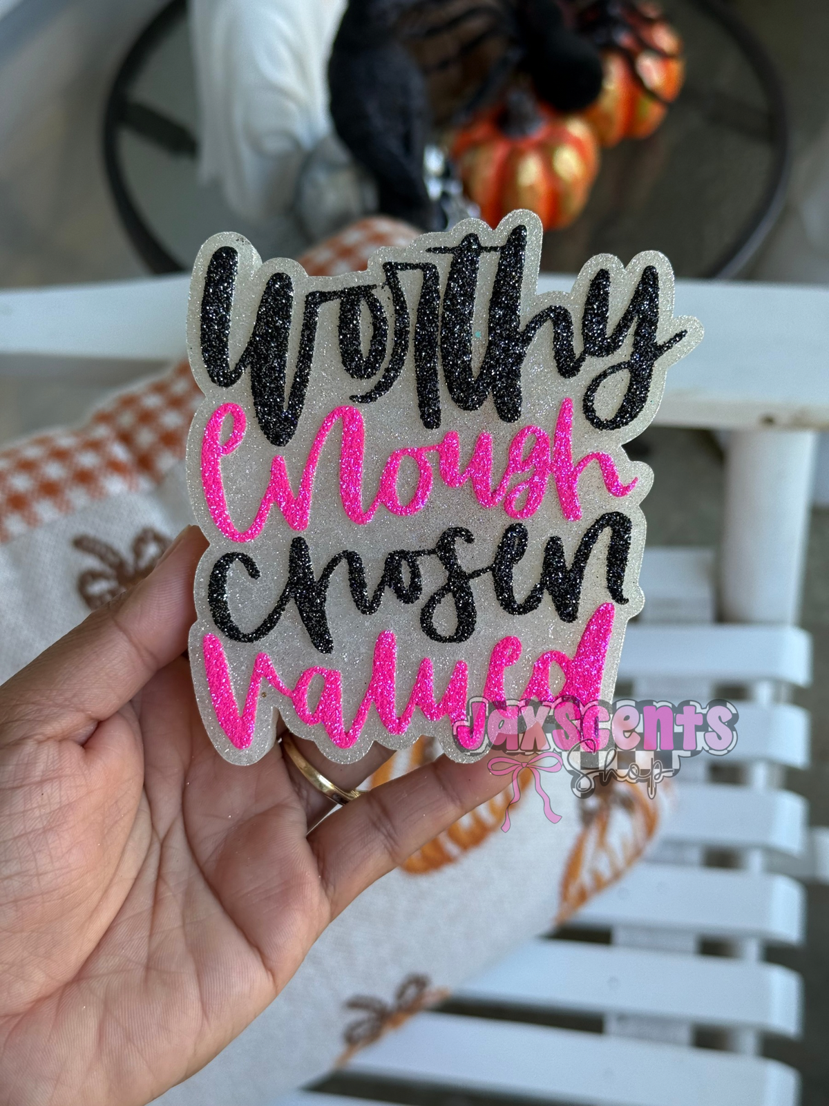 Worthy Enough Chosen Valued Car Freshie