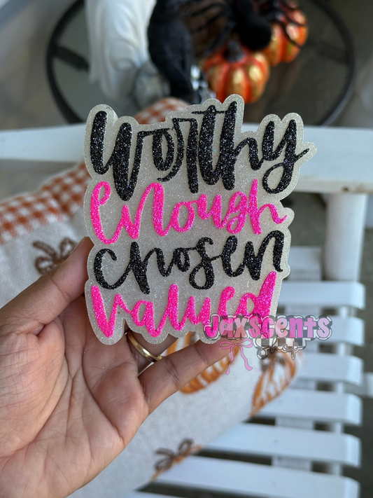 Worthy Enough Chosen Valued Car Freshie