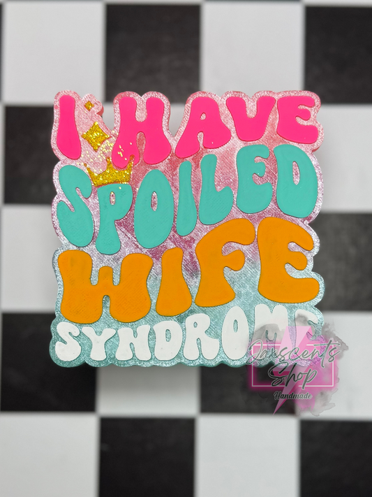 Spoiled Wife Syndrome