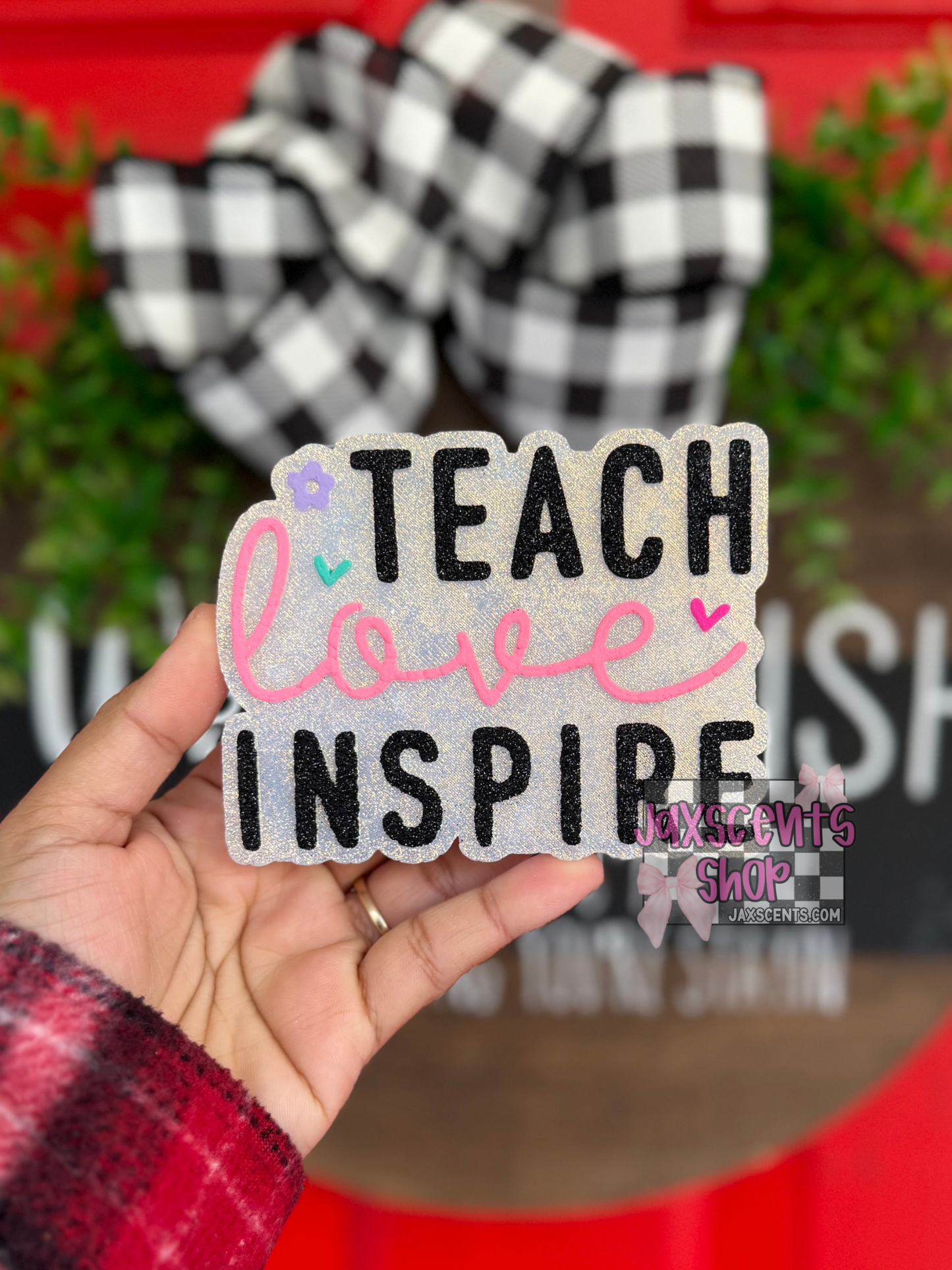 Teach Love Inspire Car Freshie