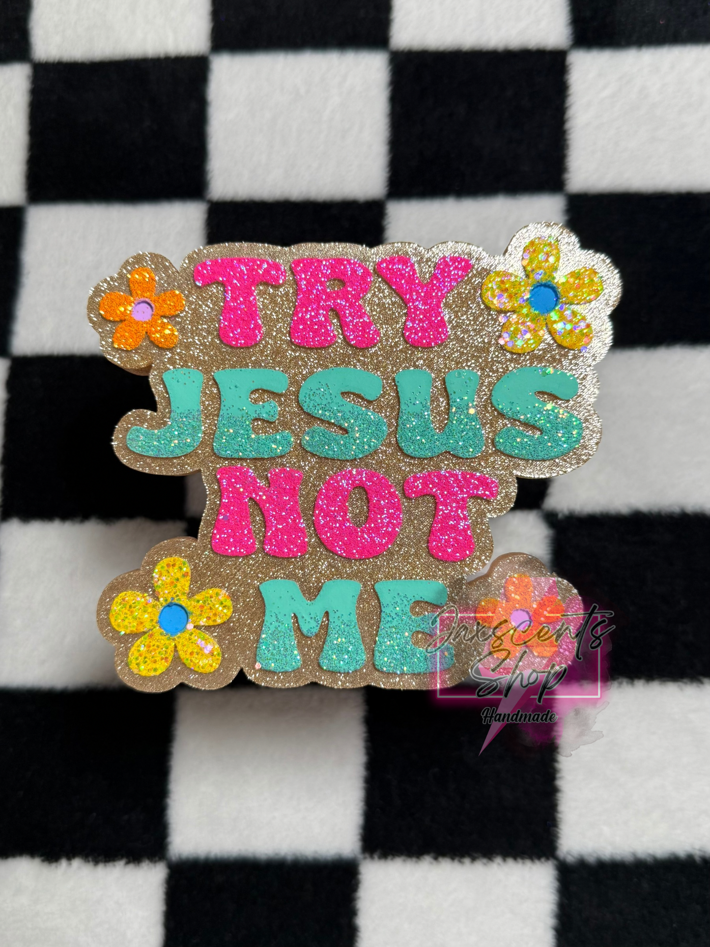 Try Jesus Not Me