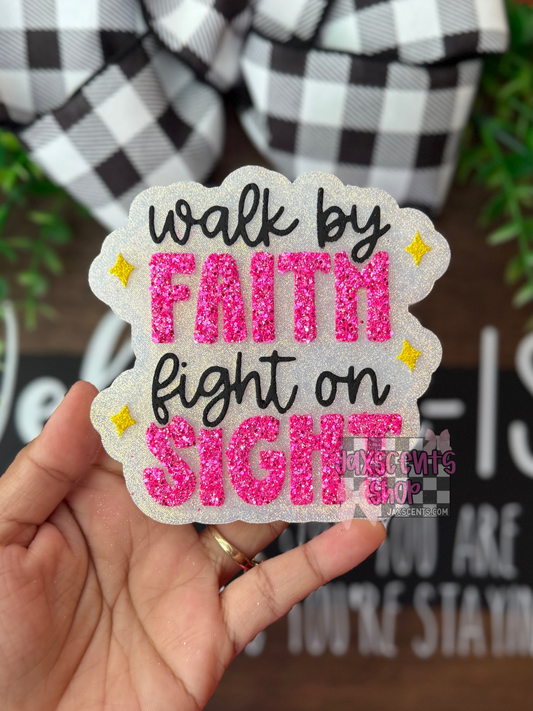 Walk by Faith, Fight on Sight Car Freshie
