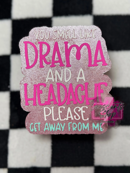 Drama And Headache