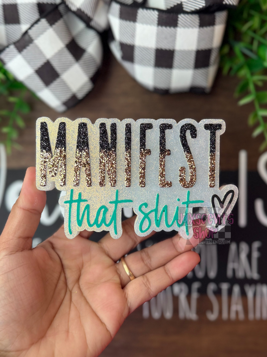 Manifest That Shit Car Freshie