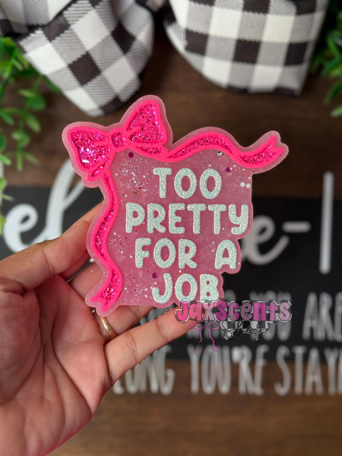 Too Pretty For A Job Car Freshie