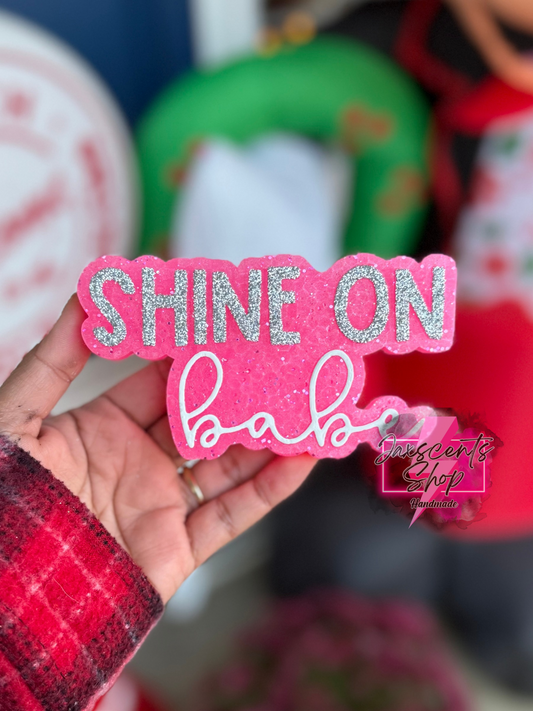 Shine On Babe