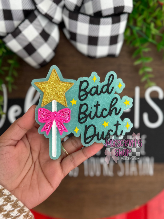 Bad Bitch Dust Car Freshie