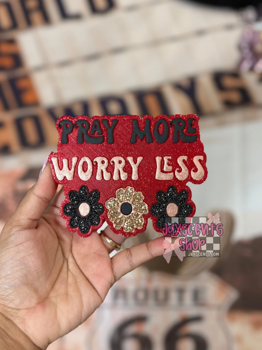 Pray More Worry Less Car Freshie