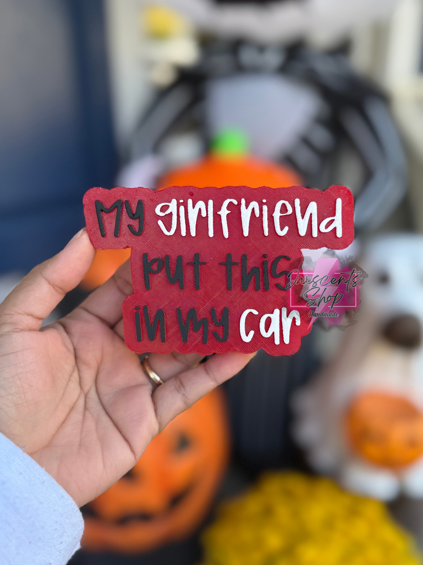 My Girlfriend Put This In My Car