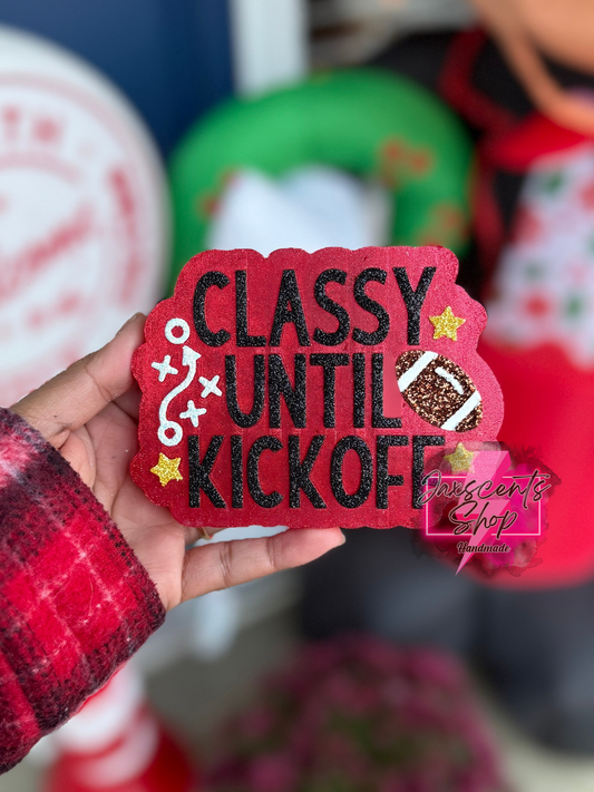 Classy Until Kickoff