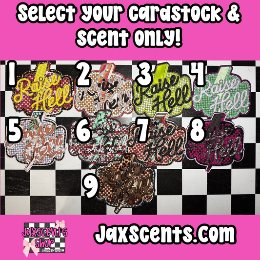 Raise Hell Cardstock Freshie