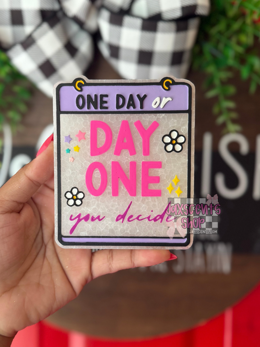 One Day Or Day One Car Freshie