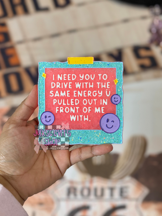 Drive With The Same Energy Frame Car Freshie