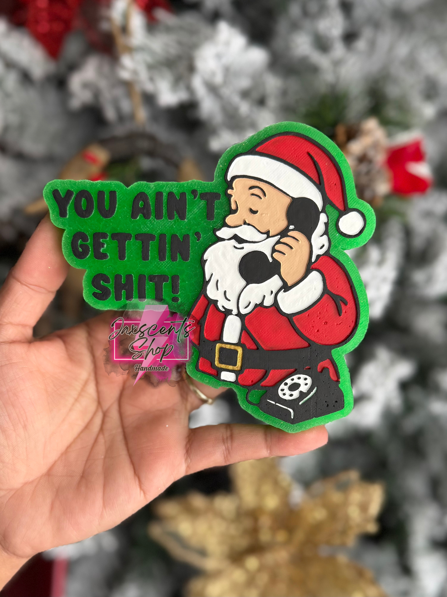 You Ain’t Getting Shit Santa Car Freshie