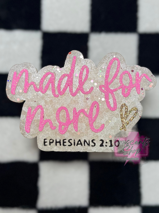 Made For More