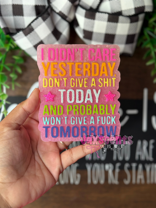 I Didn’t Care Yesterday Car Freshie