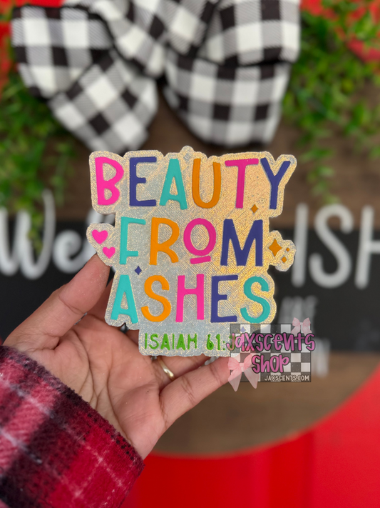 Beauty From Ashes Car Freshie