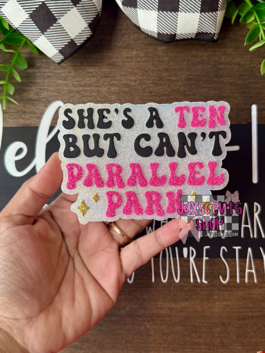 She’s a Ten But Can’t Parallel Park Car Freshie
