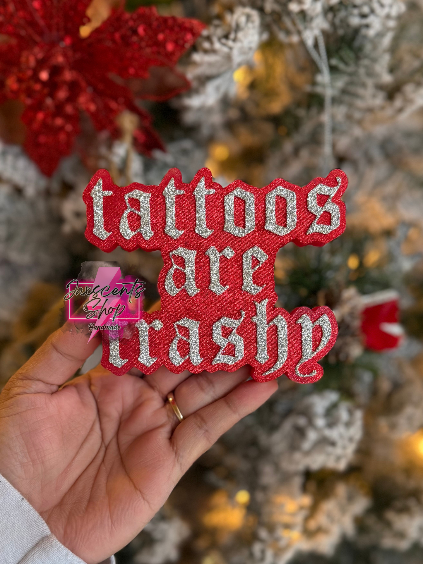 Tattoos Are Trashy Car Freshie
