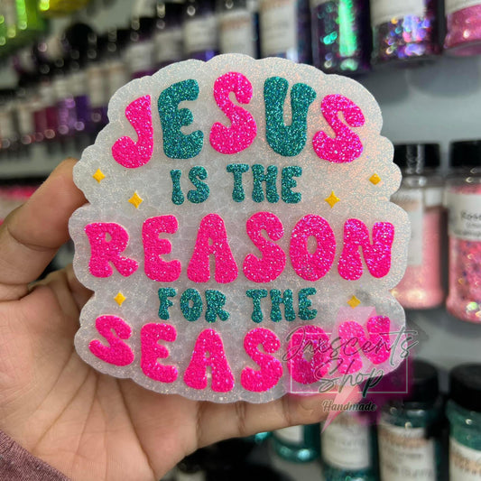 Jesus Is The Reason For The Season