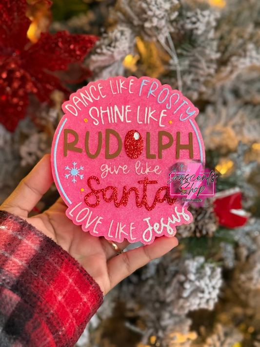 Dance Like Frosty, Shine Like Rudolph, Give Like Santa, & Love Like Jesus