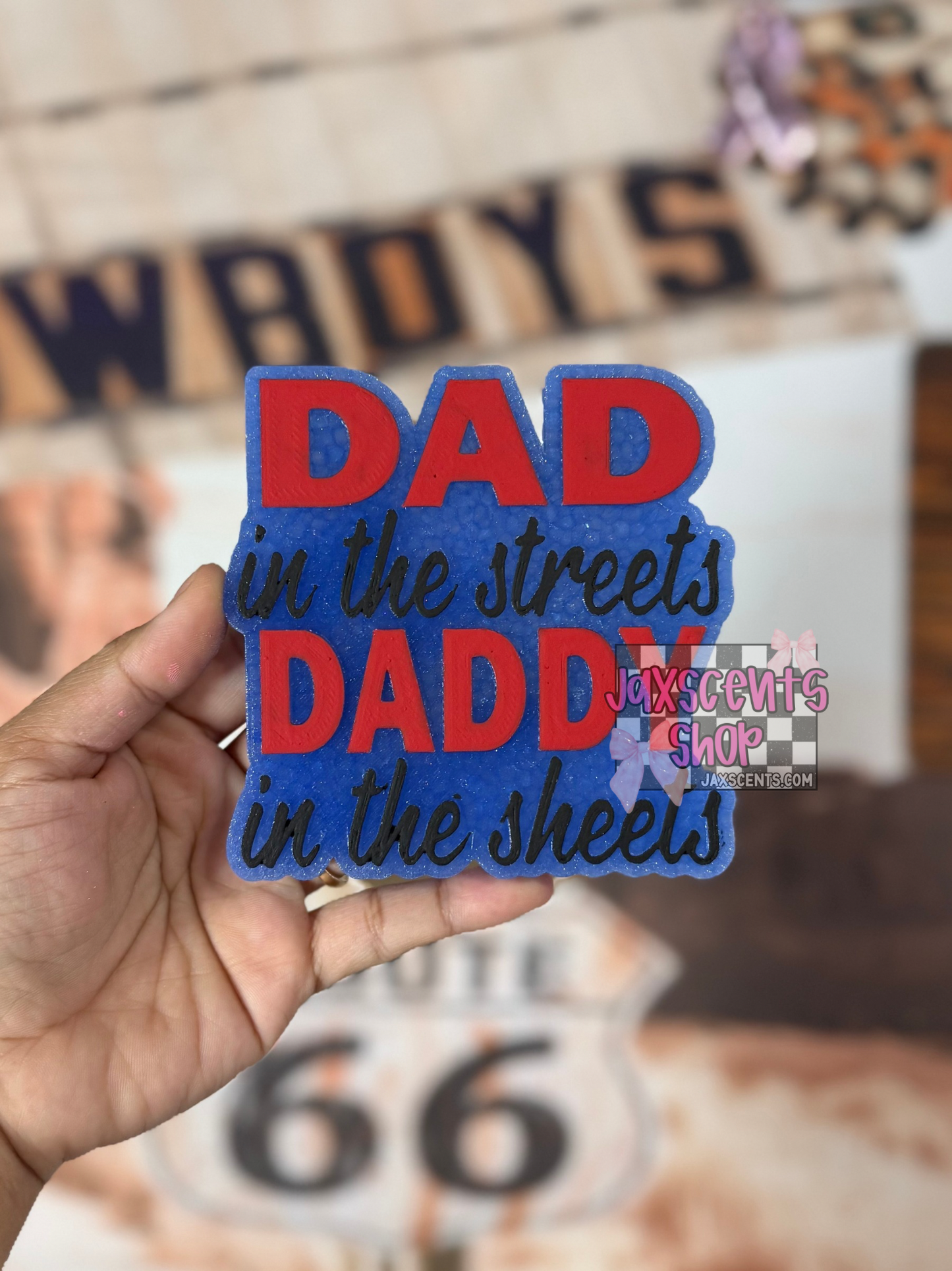 Dad in the streets, Daddy in the sheets Car Freshie