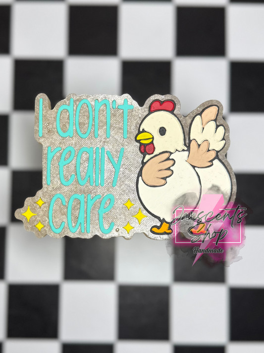 I Don’t Really Care Chicken Butt