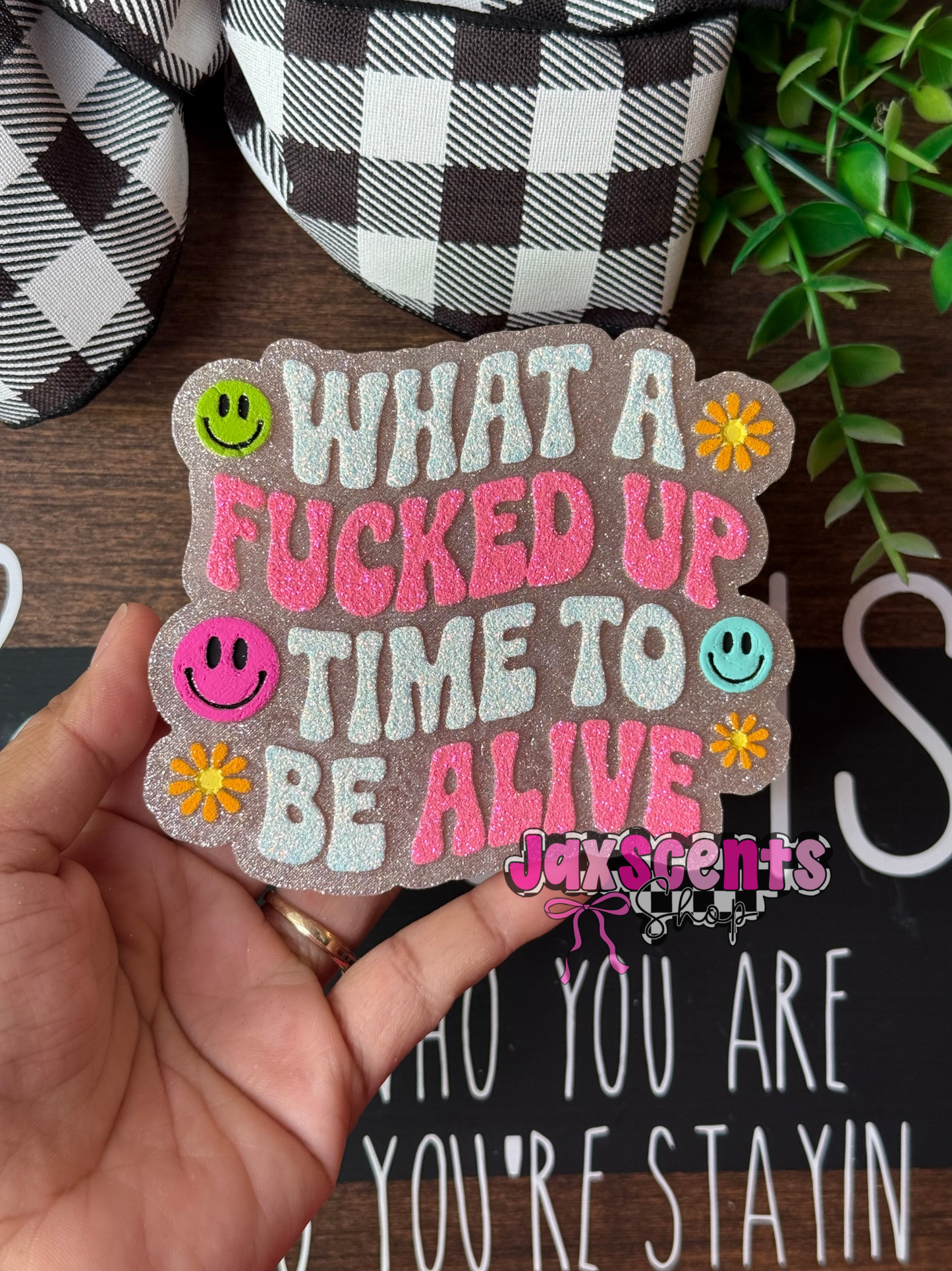 What A Fucked Up Time To Be Alive Car Freshie