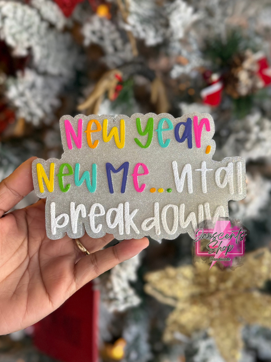 New Year, New Me…ntal Breakdown