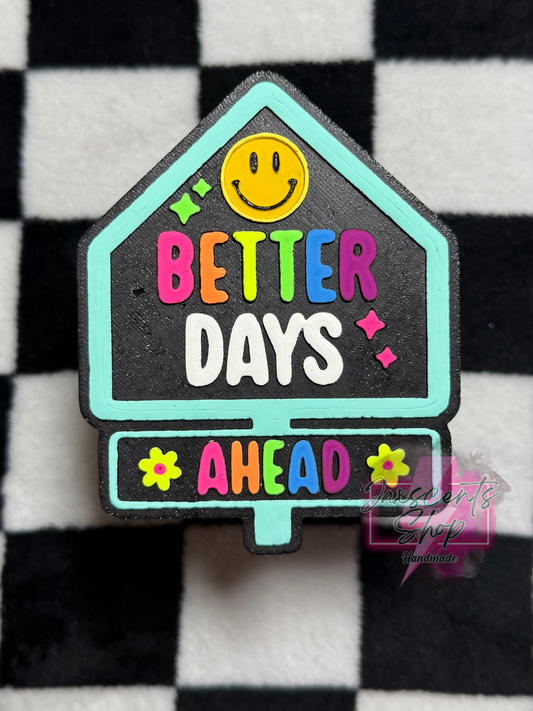 Better Days Ahead Sign